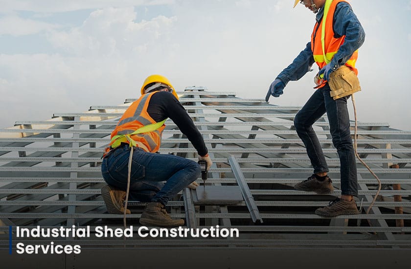 Industrial Shed Construction Sevices