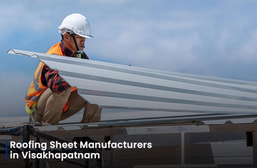 Roofing Sheet Manufacturers in Visakhapatnam